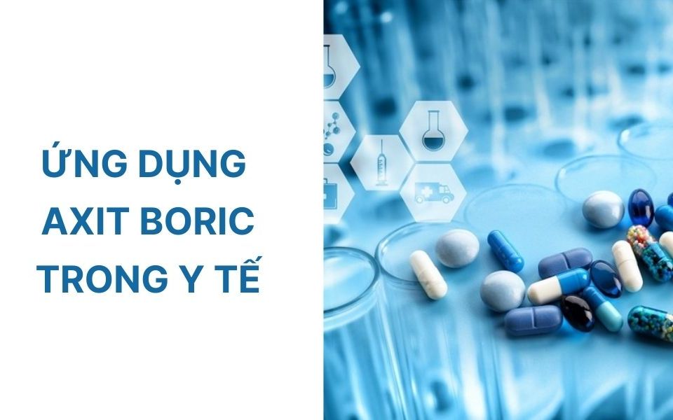 Ứng dụng của Axit Boric trong y tế